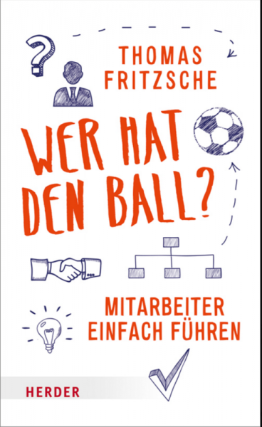 Wer hat den Ball?| Mitarbeiter einfach führen