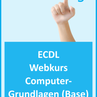 ECDL Base: Computer-Grundlagen mit Windows (Webkurs) (Windows Version: 8)