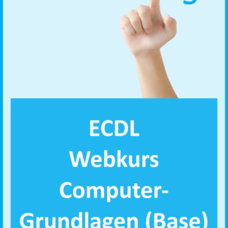 ECDL Base: Computer-Grundlagen mit Windows (Webkurs) (Windows Version: 10)