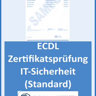 ECDL Standard: Zertifikatsprüfung IT-Sicherheit (Ausbildungstyp: Erstausbildung (bis max. 25-jährig), ECDL ID vorhanden?: Ja)